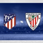 Soi kèo Atletico Madrid vs Athletic Bilbao